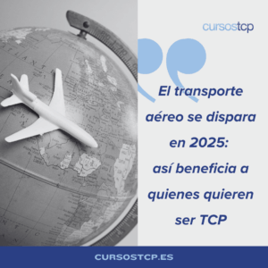 El transporte aéreo se dispara en 2025: así beneficia a quienes quieren ser TCP
